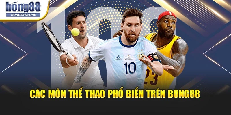 Các môn thể thao phổ biến trên BONG88