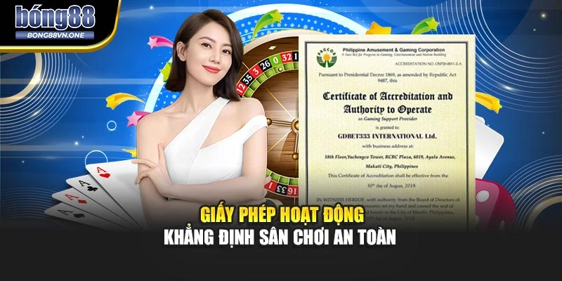 Giấy phép hoạt động khẳng định sân chơi an toàn