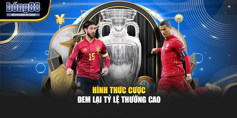 Hình thức cược đem lại tỷ lệ thưởng cao