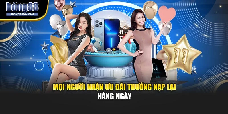 Mọi người nhận ưu đãi thưởng nạp lại hàng ngày